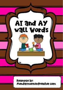 AI and AY wall Words Resource by: Mondaymorningteacher.com