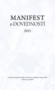 MANIFEST  e-DOVEDNOSTÍ 2015  S příspěvky vedoucích činitelů z ministerstev, vzdělávání, tvorby politik,