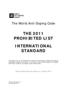 The World Anti-Doping Code  THE 2011 PROHIBITED LIST INTERNATIONAL STANDARD