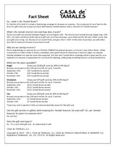 Fact Sheet So,…what is the Tamale Boost? It’s the first of its kind! It’s simply a fundraising campaign to increase our reserves. Pay in advance for your food (in the form of a gift card) and Liz pays you back with