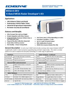 Metamaterial Based Radar Technology INNOVATE. DISRUPT. ENABLE. MESA-K-DEV K-Band MESA Radar Developer’s Kit Applications