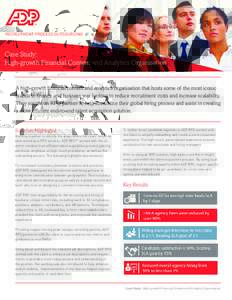Recruitment Process Outsourcing  Case Study: High-growth Financial Content and Analytics Organisation  A high-growth financial content and analytics organisation that hosts some of the most iconic