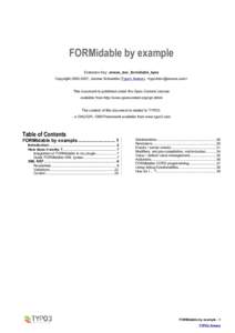 FORMidable by example Extension Key: ameos_doc_formidable_byex Copyright, Jerome Schneider (Typo3 Ameos), <> This document is published under the Open Content License available from http://www