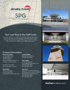 SPG  Albert Whitted Airport Your Last Stop to the Gulf Coast Here you will find the intimacy of a beautiful, quaint airport right in