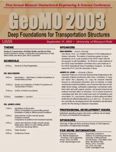 First Annual Missouri Geotechnical Engineering & Science Conference  Deep Foundations for Transportation Structures September 11, 2003 • University of Missouri-Rolla THEME