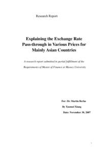 Research Report  Explaining the Exchange Rate Pass-through in Various Prices for Mainly Asian Countries A research report submitted in partial fulfillment of the