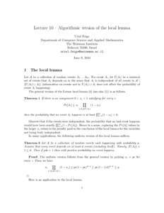 Lecture 10 – Algorithmic version of the local lemma Uriel Feige Department of Computer Science and Applied Mathematics The Weizman Institute Rehovot 76100, Israel 