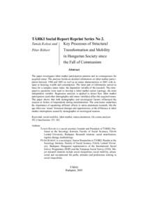 TÁRKI Social Report Reprint Series No 2. Tamás Kolosi and Key Processes of Structural Péter Róbert  Transformation and Mobility
