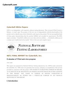 Cybersoft.com  CyberSoft White Papers NSTL is an independent, well respected, software testing laboratory. They reviewed VFind Version 5 Release 1 in AprilThe purpose of the test was to independently verify the fu