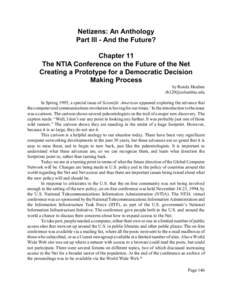 Netizens: An Anthology Part III - And the Future? Chapter 11 The NTIA Conference on the Future of the Net Creating a Prototype for a Democratic Decision Making Process
