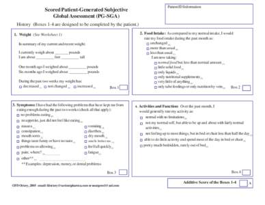 Patient ID Information  Scored Patient-Generated Subjective Global Assessment (PG-SGA) History (Boxes 1-4 are designed to be completed by the patient.)