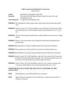 A Bill to Appoint the 2014 Elections Commissioner  ASSU­A2014­6     Authors: Ben Holston, Undergraduate Senate Chair  Submitted: 