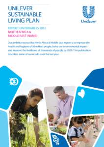 UNILEVER SUSTAINABLE LIVING PLAN REPORT ON PROGRESS 2012 NORTH AFRICA & MIDDLE EAST (NAME)