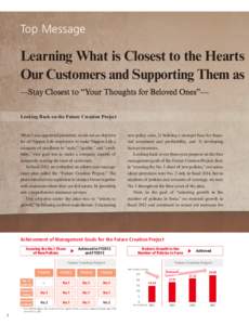 Top Message  Learning What is Closest to the Hearts Our Customers and Supporting Them as —Stay Closest to “Your Thoughts for Beloved Ones”— Looking Back on the Future Creation Project