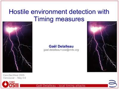 Hostile environment detection with Timing measures Gaël Delalleau 