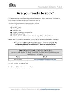 New Student Welcome Packet  Are you ready to rock? We’re excited that you’ll be joining us for a free lesson! Here’s everything you need to know to get the most out of your first session with us. The following info