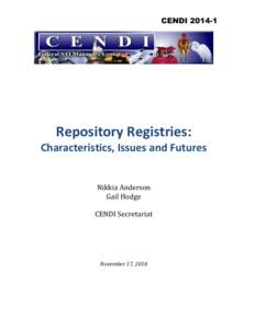 CENDI[removed]Repository Registries: Characteristics, Issues and Futures Nikkia Anderson Gail Hodge