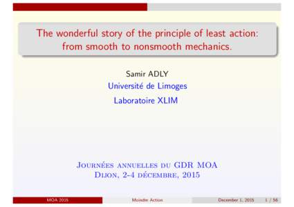 The wonderful story of the principle of least action: from smooth to nonsmooth mechanics. Samir ADLY Universit´e de Limoges Laboratoire XLIM