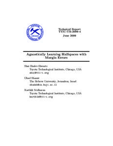 Technical Report TTIC-TRJune 2009 Agnostically Learning Halfspaces with Margin Errors