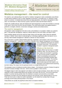 Mistletoe Information Sheet No4: Mistletoe Management Information about Viscum album, the native mistletoe of Britain & Northern Europe  Mistletoe management – the need for control