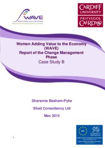 Women Adding Value to the Economy (WAVE) Report of the Change Management Phase  Case Study B