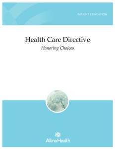 PATIENT EDUCATION  Health Care Directive Honoring Choices  My Health Care Directive