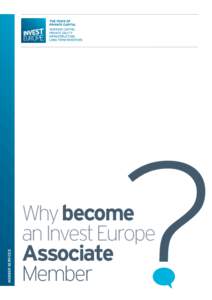 MEMBER SERVICES  Why become an Invest Europe Associate Member
