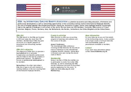 IEBA – The INTERNATIONAL EMPLOYEE BENEFITS ASSOCIATION is a premier Association providing education, information and . professional development as well as networking opportunities in the constantly evolving world of In