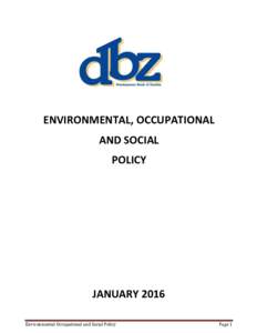 ENVIRONMENTAL, OCCUPATIONAL AND SOCIAL POLICY JANUARY 2016 Environmental Occupational and Social Policy