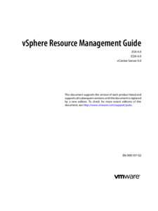 vSphere Resource Management Guide ESX 4.0 ESXi 4.0 vCenter Server 4.0  This document supports the version of each product listed and
