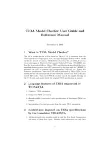 TIOA Model Checker User Guide and Reference Manual December 9, 2006 1
