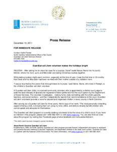 Press Release December 19, 2011 FOR IMMEDIATE RELEASE Contact: Kaitlin Fender North Carolina Administrative Office of the Courts Guardian ad Litem Services Division