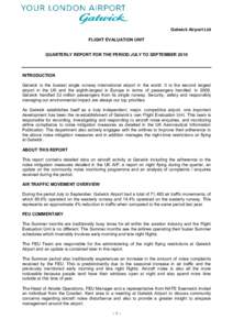 Gatwick Airport Ltd FLIGHT EVALUATION UNIT QUARTERLY REPORT FOR THE PERIOD JULY TO SEPTEMBER 2010 INTRODUCTION Gatwick is the busiest single runway international airport in the world. It is the second largest