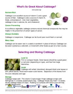 What’s So Great About Cabbage? [www.panen.org] Nutrient-Rich Cabbage is an excellent source of vitamin C and a good source of fiber. Cabbage is also a source of vitamin K,