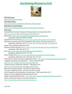 Gardening Resource List  CSU Extension: http://www.ext.colostate.edu  CSU Online Plus: