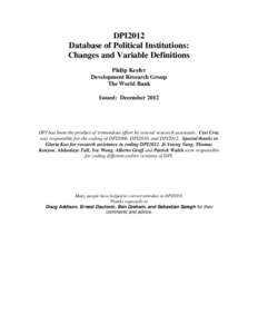 DPI2012 Database of Political Institutions: Changes and Variable Definitions Philip Keefer Development Research Group The World Bank