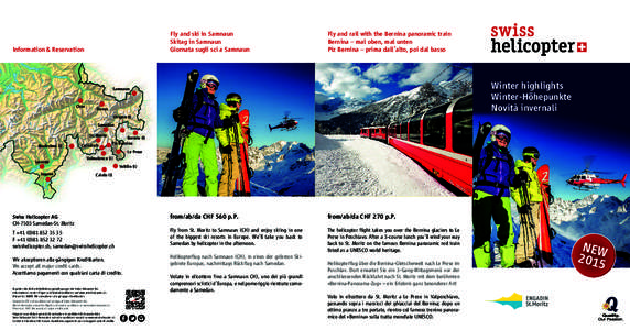 Fly and ski in Samnaun Skitag in Samnaun Giornata sugli sci a Samnaun Information & Reservation