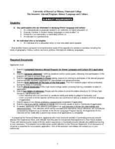 University of Hawai‘i at Mānoa, Outreach College The Intensive Abroad Program: Khmer Language and Culture ELIGIBILITY REQUIREMENTS. Eligibility A. Any participants who are interested in studying Khmer language and cul