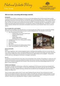 Case Study Old Leura Dairy: innovating with heritage materials Introduction The Old Leura Dairy (OLD) is a development of six luxury eco-friendly buildings built by the Hennessey Family providing corporate retreat and to