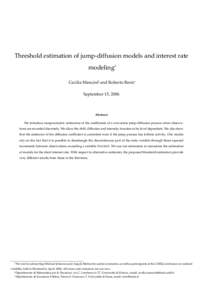 Threshold estimation of jump-diffusion models and interest rate modeling∗ Cecilia Mancini§ and Roberto Reno` ∗ September 15, 2006  Abstract