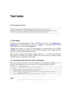 Test tasks  by Ovidiu Predescu, Jeff Turner NOTICE: Copyright © Ovidiu Predescu and Jeff Turner. All rights reserved. The Anteater manual may be reproduced and distributed in whole or in part, in any medium, p