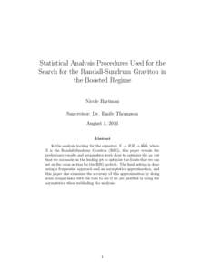 Statistical Analysis Procedures Used for the Search for the Randall-Sundrum Graviton in the Boosted Regime Nicole Hartman Supervisor: Dr. Emily Thompson August 1, 2014