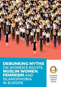 DEBUNKING MYTHS  ON WOMEN’S RIGHTS, MUSLIM WOMEN, FEMINISM AND ISLAMOPHOBIA