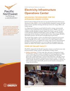 Pacific Northwest National Laboratory  Electricity Infrastructure Operations Center Advancing technologies for the integrated energy system