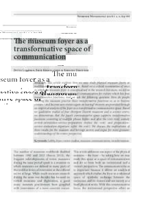 Nordisk Museologi 2016 • 1, s. 69–88  The museum foyer as a transformative space of communication Ditte Laursen, Erik Kristiansen & Kirsten Drotner