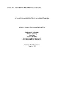 Running Head: A Neural Network Model of Retrieval-Induced Forgetting  A Neural Network Model of Retrieval-Induced Forgetting Kenneth A. Norman, Ehren Newman, & Greg Detre