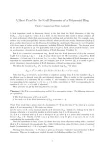 A Short Proof for the Krull Dimension of a Polynomial Ring Thierry Coquand and Henri Lombardi A first important result in dimension theory is the fact that the Krull dimension of the ring K[X1 , . . . , X` ] is equal to 