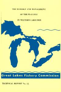 THE ECOLOGY AND MANAGEMENT OF THE WALLEYE IN WESTERN LAKE ERIE HENRY A. REGIER Department of Zoology