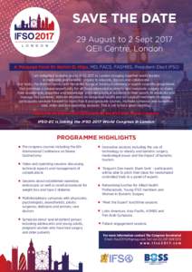 A Message from Dr Kelvin D. Higa, MD, FACS, FASMBS, President-Elect IFSO I am delighted to invite you to IFSO 2017 in London bringing together world leaders in metabolic and bariatric surgery to educate, discuss and coll