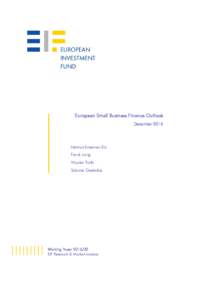European Small Business Finance Outlook December 2015 Helmut Kraemer-Eis Frank Lang Wouter Torfs